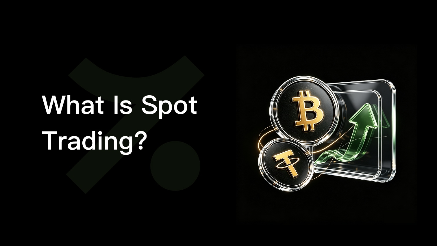 What Is Spot Trading?